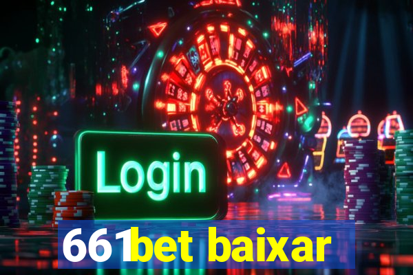 661bet baixar